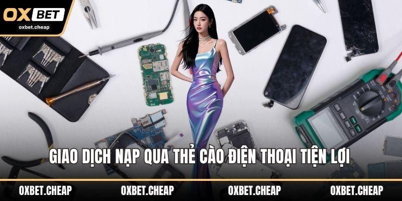 Giao dịch nạp qua thẻ cào điện thoại tiện lợi